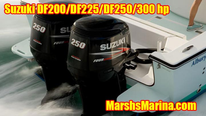 Suzuki DF200, 225, 250, 250SS & 300 hp Outboards